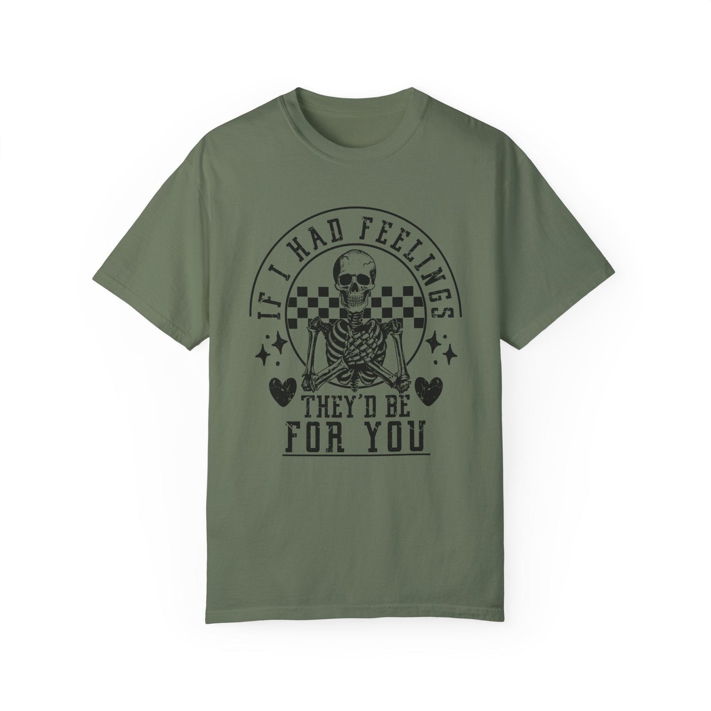 If I Had Feelings Shirt