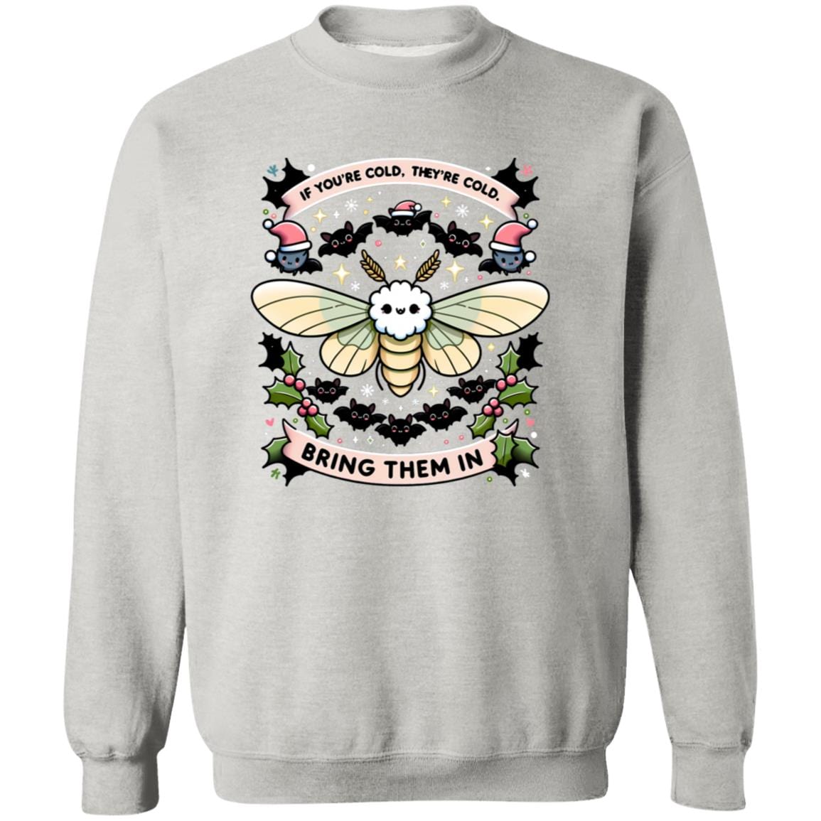 If You're Cold Cute Pollinators Holiday Sweatshirt