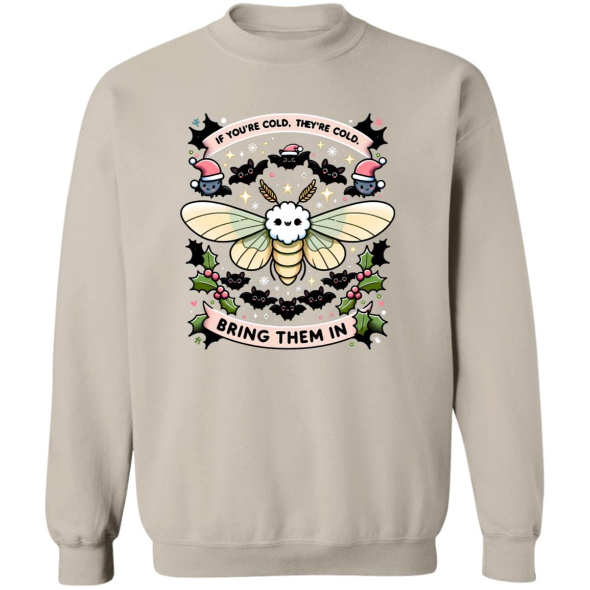 If You're Cold Cute Pollinators Holiday Sweatshirt