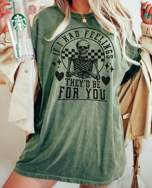 If I Had Feelings Shirt
