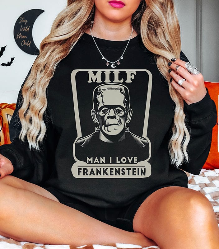 Man I Love Frankenstein Sweatshirt