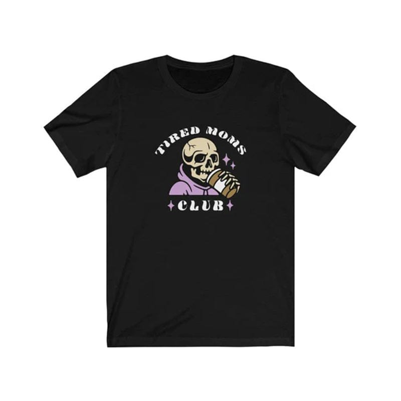 Tired Moms Club Tee