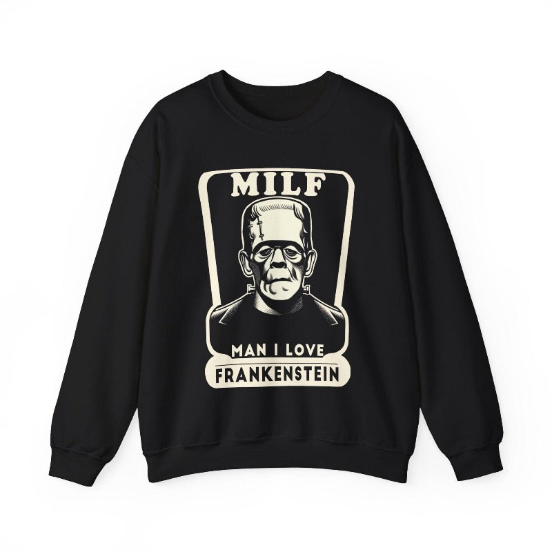 Man I Love Frankenstein Sweatshirt