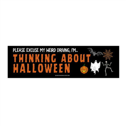 Thinking About Halloween Bumper Sticker