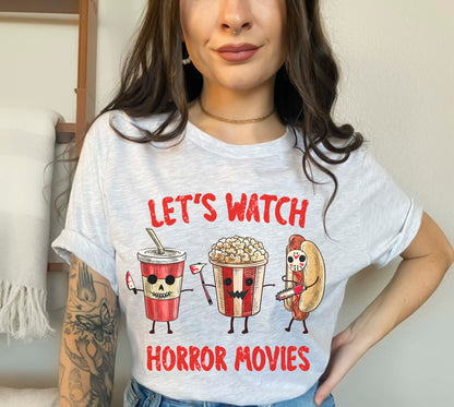 Let's Watch Horror Movies Tee
