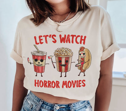 Let's Watch Horror Movies Tee
